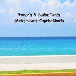 Women's & Junior Pants/Slacks~Jeans~Capris~Shorts